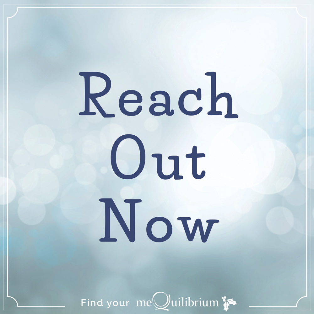 Taking Back the Holidays – Reach Out Now