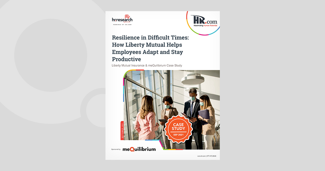 Resilience in Difficult Times: How Liberty Mutual Helps Employees Adapt and Stay Productive