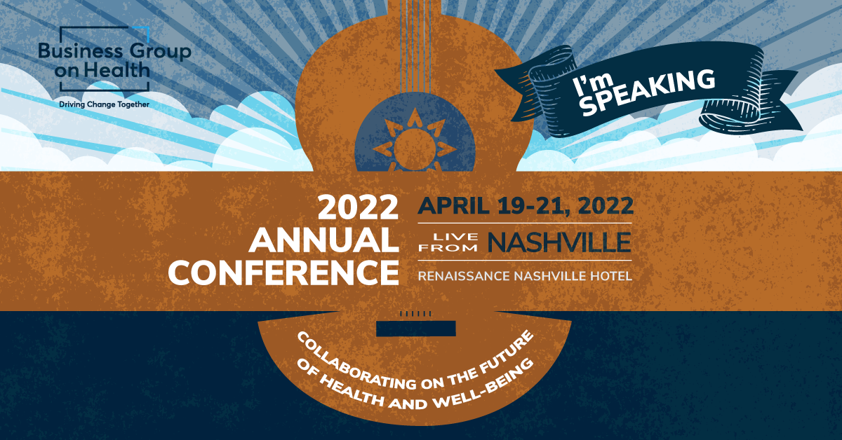 Business Group on Health’s 2022 Annual Conference