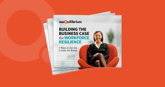 Building the Business Case for Workforce Resilience