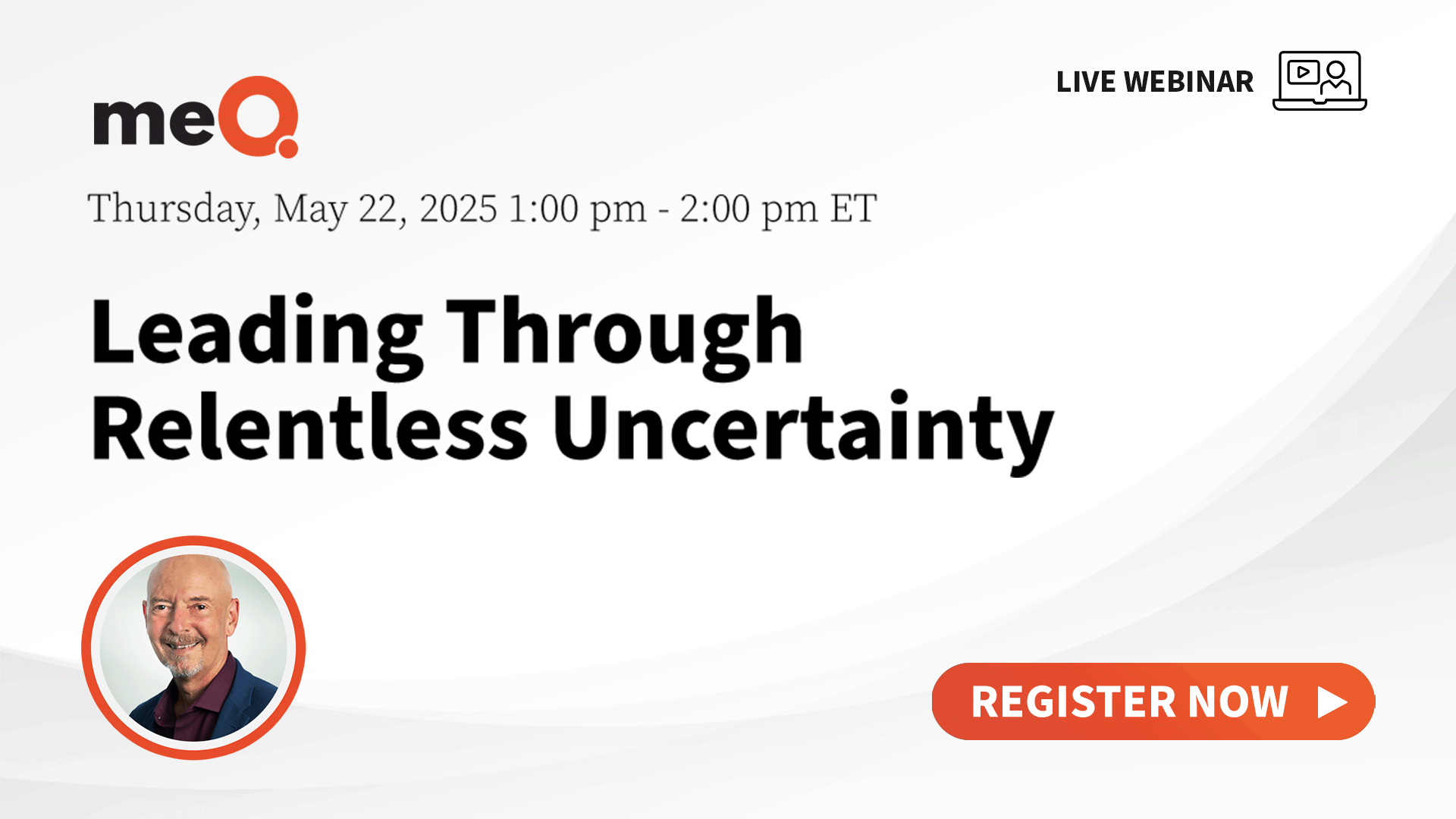 Leading Through Relentless Uncertainty