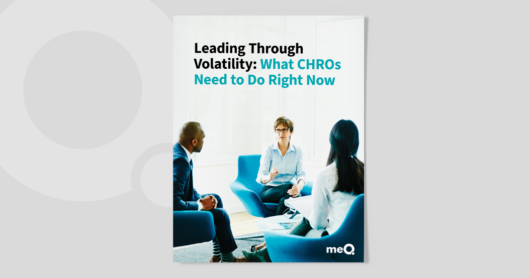 Leading Through Volatility: What CHROs Need to Do Right Now